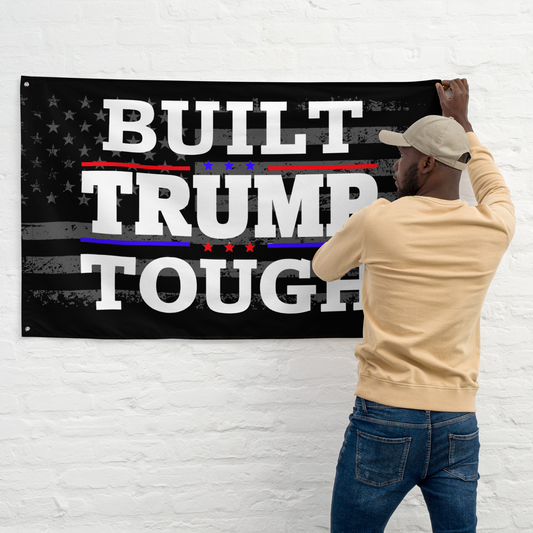 Built Trump Tough Flag – Show Your Patriotism in 2024!