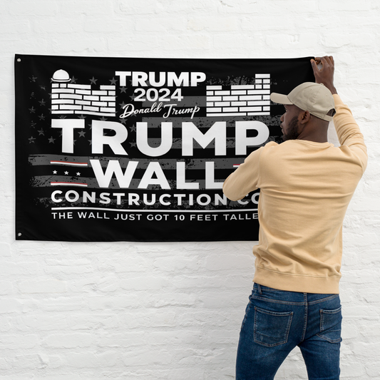 Trump Wall Construction Co. Flag – The Wall Just Got 10 Feet Taller!